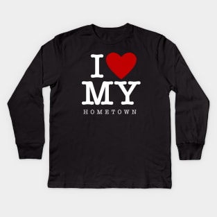 I Love My Hometown Kids Long Sleeve T-Shirt